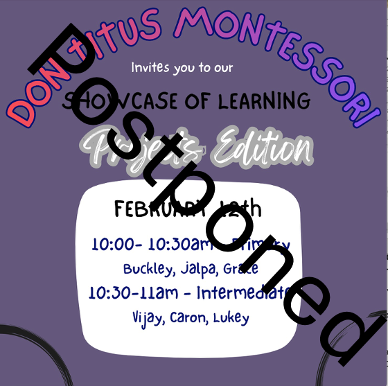 Don Titus Montessori Showcase of Learning Postponed