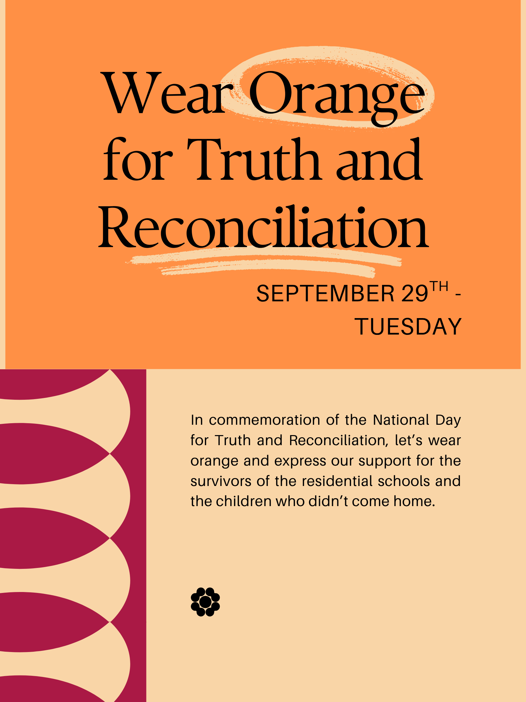 Sept. 29th Orange Shirt Day -- Wear Orange! 