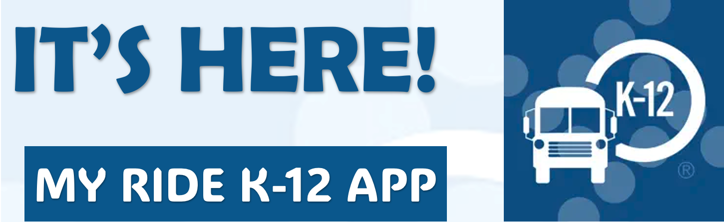 It's Here: My Ride K-12